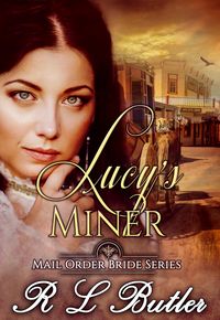 Produktbild: Lucy's Miner (Mail Order Bride Series, #2)