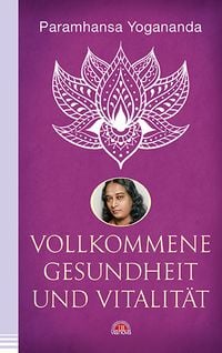 Produktbild: Vollkommene Gesundheit und Vitalit&auml;t
