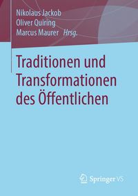 Produktbild: Traditionen und Transformationen des &Ouml;ffentlichen