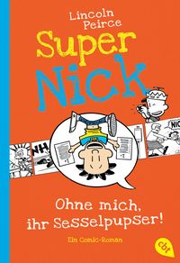 Produktbild: Super Nick - Ohne mich, ihr Sesselpupser!