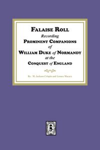 Produktbild: Falaise Roll - Recording Prominent Companions of William Duke of Normandy at the Conquest of England