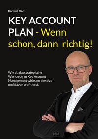 Produktbild: Key Account Plan - Wenn schon, dann richtig!