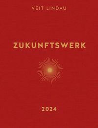 Bild vom Artikel Zukunftswerk. Das Workbook 2024 vom Autor Veit Lindau