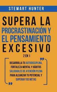 Produktbild: Supera la Procrastinaci&oacute;n y el pensamiento excesivo 2 en 1