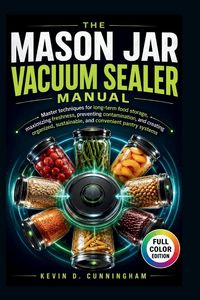 Produktbild: The Mason Jar Vacuum Sealer Manual
