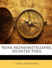 Produktbild: Hahnemann, S: Reine Arzneimittellehre, Sechster Theil