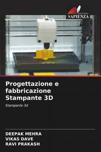 Produktbild: Mehra, D: Progettazione e fabbricazione Stampante 3D