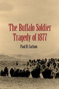 Produktbild: The Buffalo Soldier Tragedy of 1877