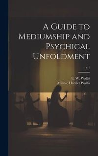 Produktbild: A Guide to Mediumship and Psychical Unfoldment; c.1