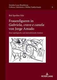 Produktbild: Frauenfiguren in "Gabriela, cravo e canela" von Jorge Amado