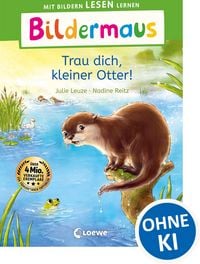 Produktbild: Bildermaus - Trau dich, kleiner Otter!