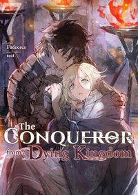 Produktbild: The Conqueror from a Dying Kingdom: Volume 7