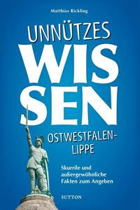 Bild vom Artikel Unnützes Wissen Ostwestfalen-Lippe vom Autor Matthias Rickling