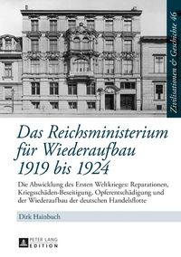 Produktbild: Das Reichsministerium f&uuml;r Wiederaufbau 1919 bis 1924