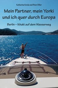Produktbild: Mein Partner, mein Yorki und ich quer durch Europa