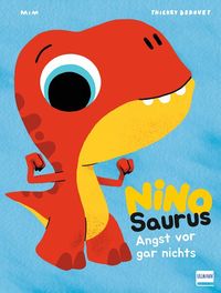 Produktbild: Nino Saurus &ndash; Angst vor gar nichts