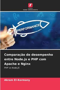 Produktbild: Compara&ccedil;&atilde;o de desempenho entre Node.js e PHP com Apache e Nginx
