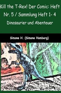 Produktbild: Kill the T-Rex! Der Comic: Heft Nr. 5 / Sammlung Heft 1- 4