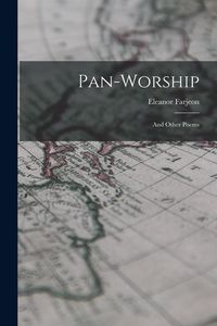 Produktbild: Pan-Worship: And Other Poems