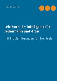 Produktbild: Lehrbuch der Intelligenz f&uuml;r Jedermann und -frau