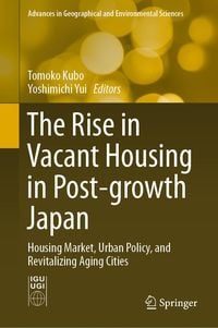 Produktbild: The Rise in Vacant Housing in Post-growth Japan