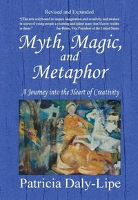 Produktbild: Myth, Magic, and Metaphor - A Journey into the Heart of Creativity