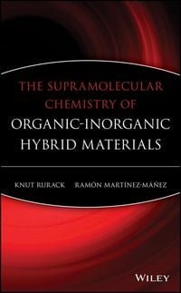 Produktbild: The Supramolecular Chemistry of Organic-Inorganic Hybrid Materials