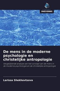 Produktbild: De mens in de moderne psychologie en christelijke antropologie