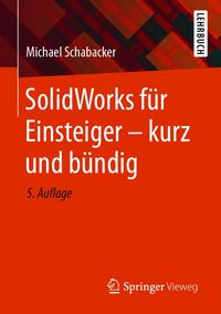 Produktbild: SolidWorks f&uuml;r Einsteiger - kurz und b&uuml;ndig
