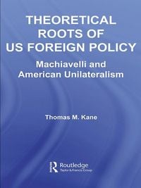 Produktbild: Theoretical Roots of US Foreign Policy