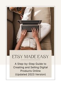 Produktbild: Etsy Made Easy: A Step-by-Step Guide to Creating and Selling Digital Products Online