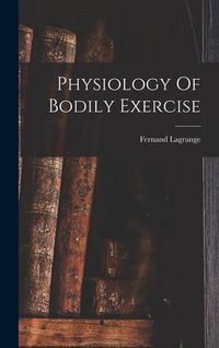 Produktbild: Physiology Of Bodily Exercise