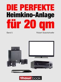 Produktbild: Die perfekte Heimkino-Anlage f&uuml;r 20 qm (Band 5)