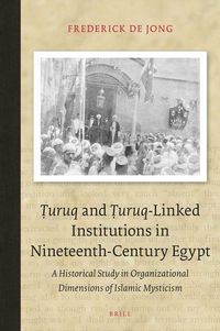 Produktbild: Ṭuruq and Ṭuruq-Linked Institutions in Nineteenth-Century Egypt