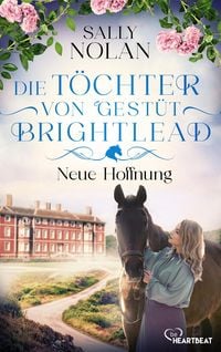 Produktbild: Die T&ouml;chter von Gest&uuml;t Brightlead - Neue Hoffnung
