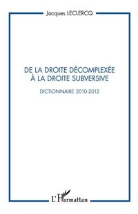 Produktbild: De la droite decomplexee A la droite subversive - dictionnai