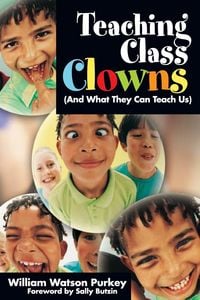 Produktbild: Teaching Class Clowns (And What They Can Teach Us)