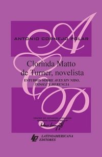Produktbild: Clorinda Matto de Turner, novelista. Estudios sobre Aves sin nido, &Iacute;ndole y herencia.