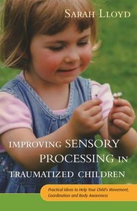 Produktbild: Improving Sensory Processing in Traumatized Children