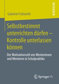 Produktbild: Selbstbestimmt unterrichten d&uuml;rfen &ndash; Kontrolle unterlassen k&ouml;nnen