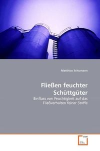 Produktbild: Schumann Matthias: Flie&szlig;en feuchter Sch&uuml;ttg&uuml;ter
