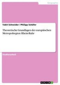 Produktbild: Theoretische Grundlagen der europ&auml;ischen Metropolregion Rhein-Ruhr