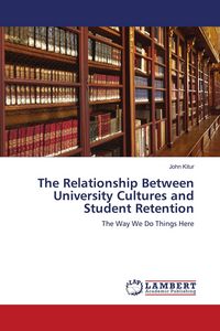 Produktbild: The Relationship Between University Cultures and Student Retention