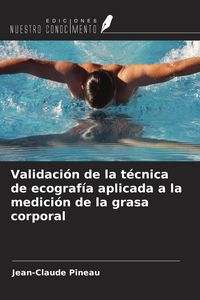 Produktbild: Validaci&oacute;n de la t&eacute;cnica de ecograf&iacute;a aplicada a la medici&oacute;n de la grasa corporal
