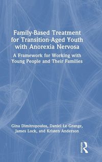 Produktbild: Family-Based Treatment for Transition-Aged Youth with Anorexia Nervosa
