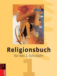 Produktbild: Religionsbuch f&uuml;r das 1. Schuljahr - Neuausgabe.