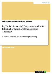 Produktbild: PayPal. Do Successful Entrepreneurs Prefer Effectual or Traditional Management Theories?