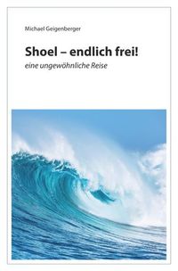 Produktbild: Shoel &ndash; endlich frei!