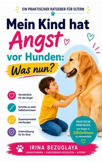 Produktbild: Mein Kind hat Angst vor Hunden: Was nun?