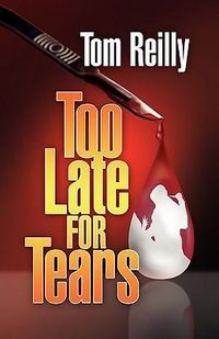 Produktbild: Reilly, T: Too Late for Tears
